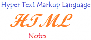 Hyper Text Markup Language Notes